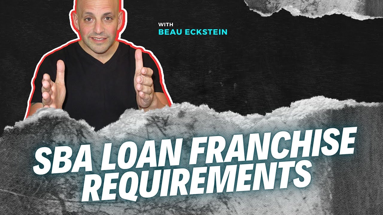 Sba Loan Franchise Requirements Investor Financing Podcast